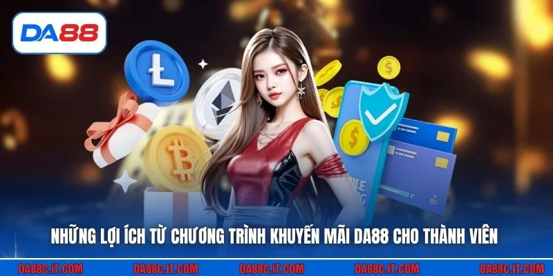Những lợi ích từ chương trình khuyến mãi DA88 cho thành viên