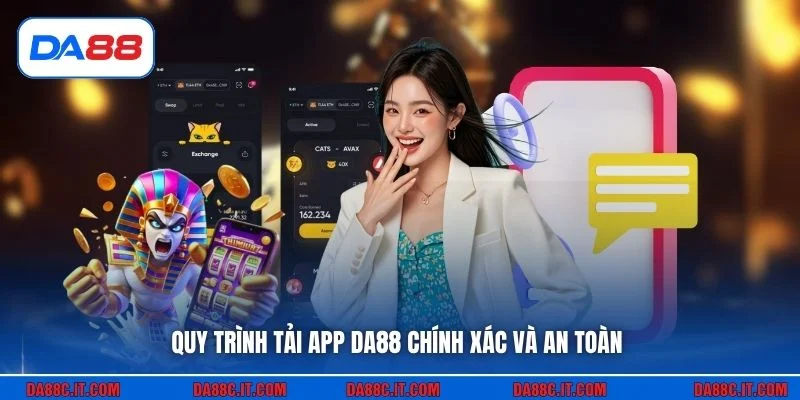 Quy trình tải app DA88 chính xác và an toàn