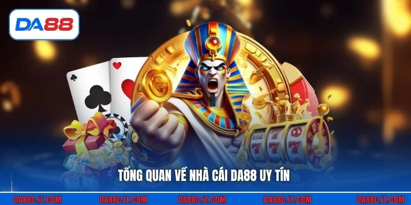 Tổng quan về nhà cái DA88 uy tín